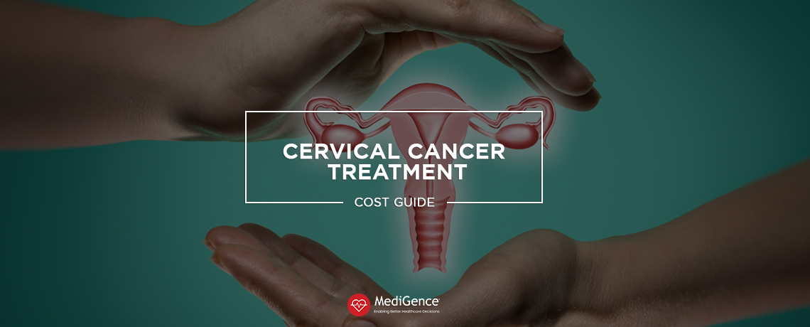 Cervical Cancer Treatment Cost Guide: Expenditure Summary, Types of Surgeries, and More