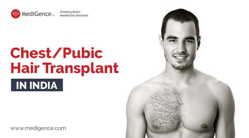 Chest/ Pubic Hair Transplant in India