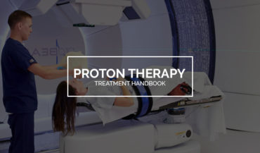 Proton Therapy – Ultimate Treatment Guide for Patients