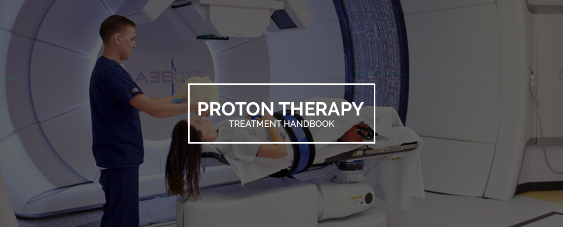 Proton Therapy – Ultimate Treatment Guide for Patients