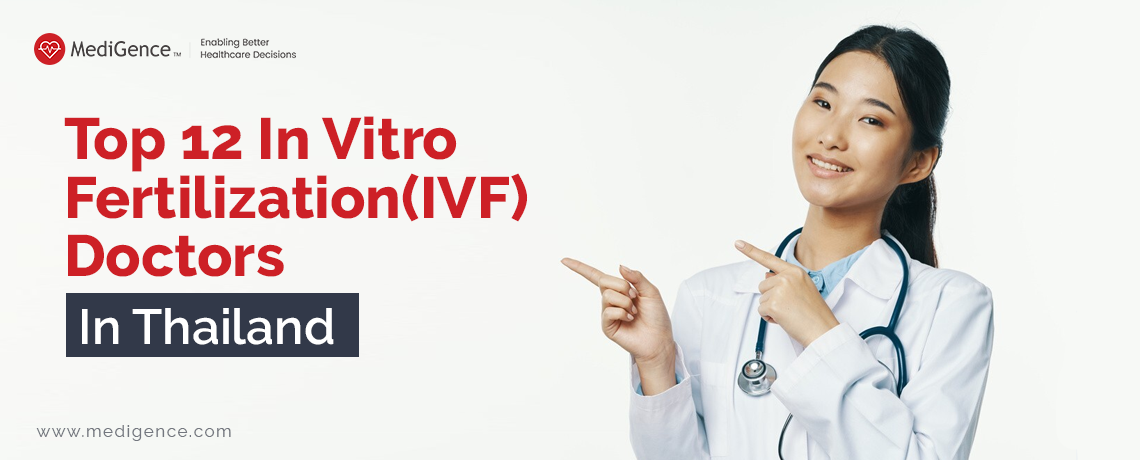Best In Vitro Fertilization (IVF) Clinics in Thailand | Top IVF Specialist in Thailand
