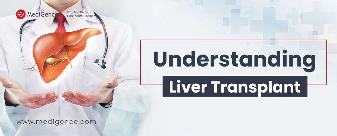 Everything You Need To Know About Liver Transplantation