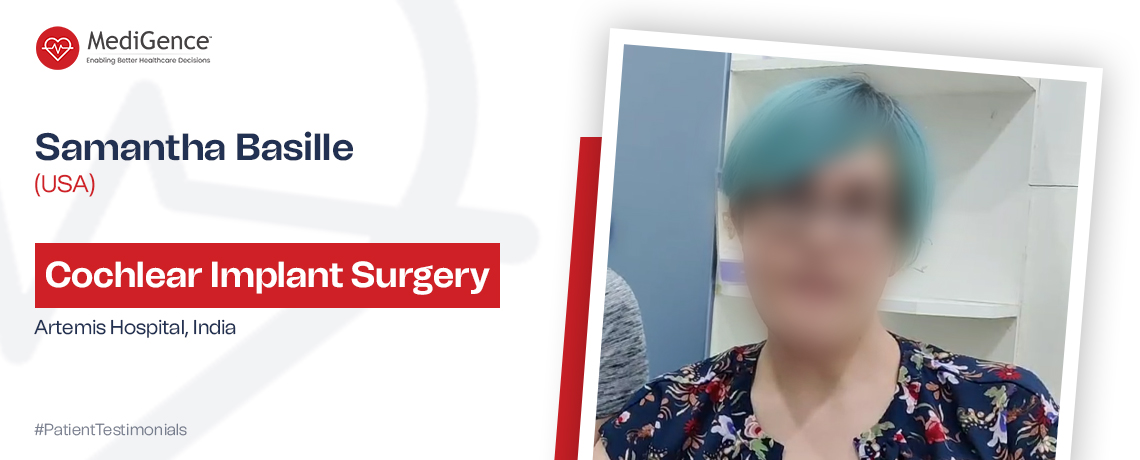 Samantha Basille Underwent Cochlear Implant Surgery in Artemis Hospital, Gurgaon, India