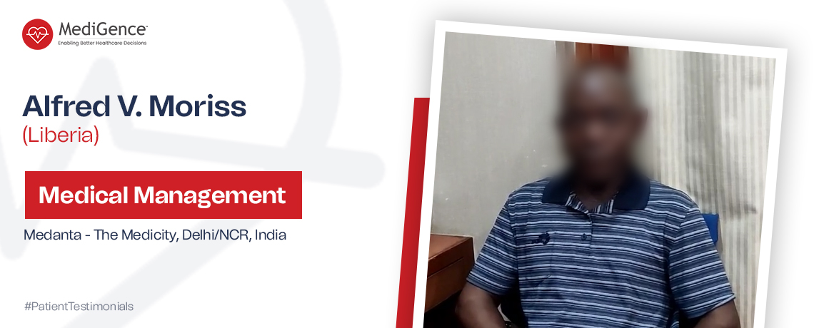 Alfred: Underwent Medical Management in Medanta Hospital, India