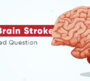 Brain Stroke Treatment FAQs: Top 10 Questions Answered