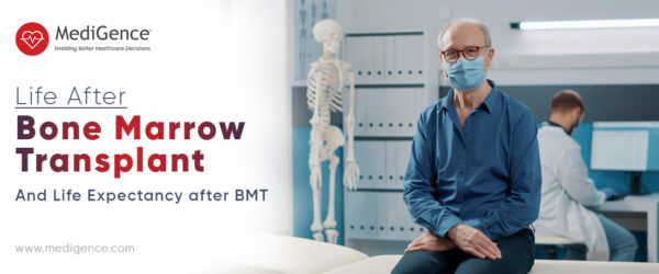 Life After Bone Marrow Transplant and Life Expectancy after BMT