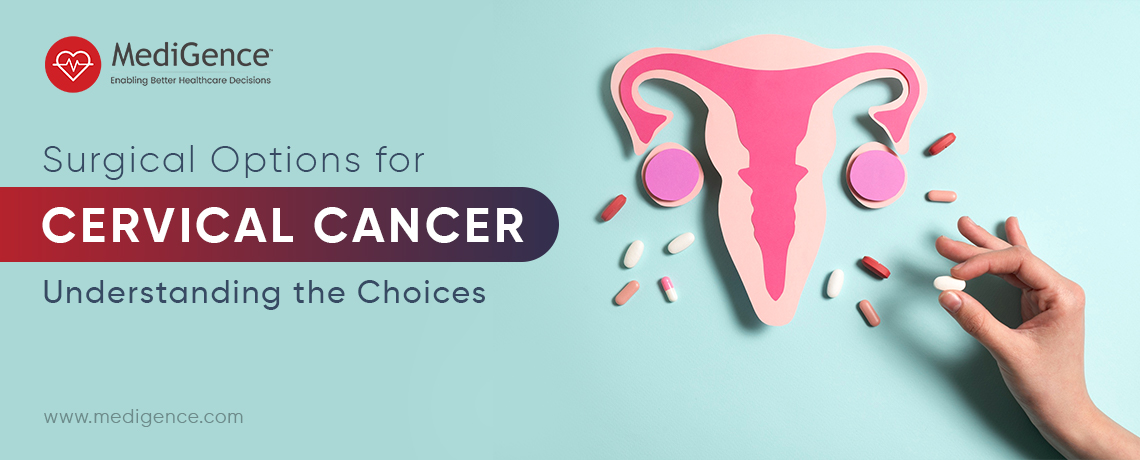 Options chirurgicales pour le cancer du col de l'utérus : comprendre les choix